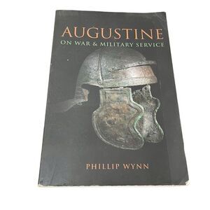 Augustine on‎ War and Military Service, Paperback by Wynn, Phillip Book History